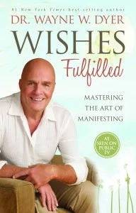 Wünsche erfüllt von Dr. Wayne Dyer